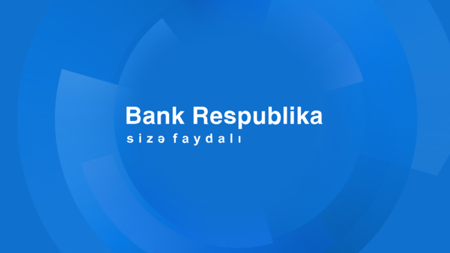 Pullarınızı Bank Respublika ilə yığmaq daha sərfəli olacaq!