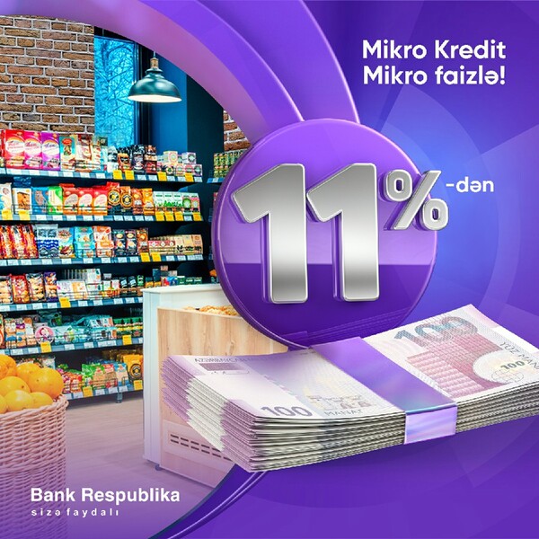 Bank Respublika Mikro Kredit faizlərini 11%-ə endirdi!