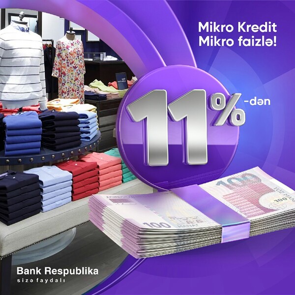 Bank Respublika Mikro Kredit faizlərini 11%-ə endirdi!