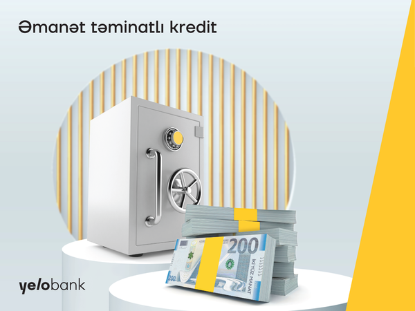 Yelo Bank-dan əmanət təminatlı kredit