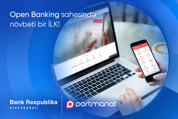 Bank Respublika və Portmanat open banking sahəsində növbəti bir ilkə imza atdılar!