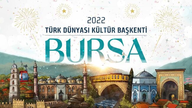 2022 Türk Dünyasının Mədəniyyət Paytaxtı Bursa cənnətini kəşf edin