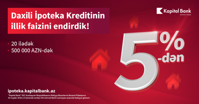 Kapital Bank daxili ipoteka kreditinin faizini endirdi!