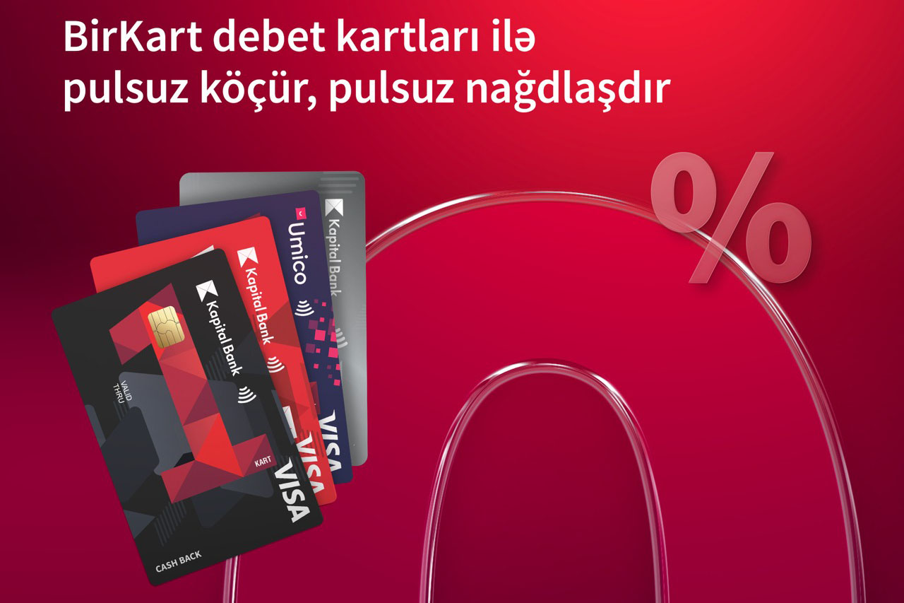BirKart-da nağdlaşma və köçürmələr komissiyasız oldu!
