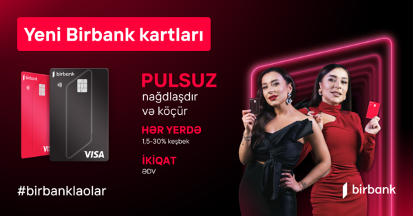 Sevdiyiniz BirKart indi Birbank kartı oldu!