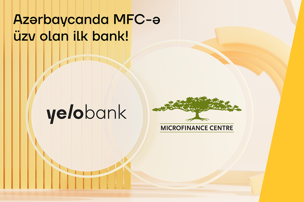 Yelo Bank Microfinance Centre-ə üzv ilk Azərbaycan bankı oldu