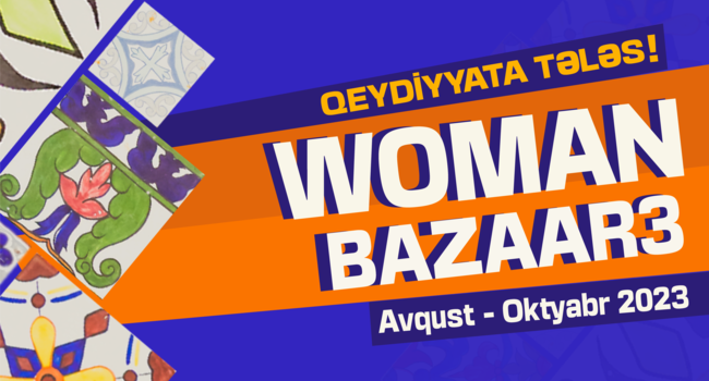 PAŞA Holding-in dəstəyi ilə Gender Hub Azerbaijan tərəfindən “Woman Bazaar - Dayanıqlı İnkişaf Festivalı” yenidən başlayır