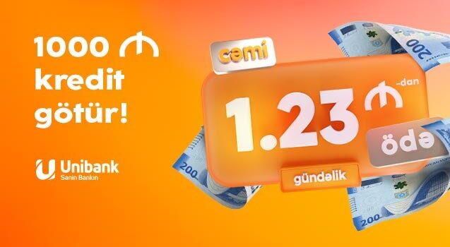 Unibankdan ödənişi günlük cəmi 1.23 AZN-dən başlayan kredit götürün!