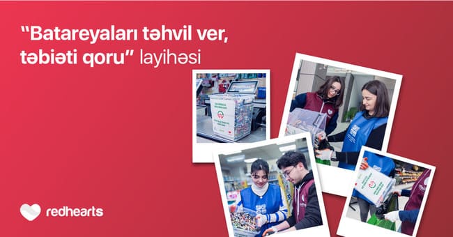 Qırmızı Ürəklər Fondunun ekoloji təşəbbüsü davam edir: 100 kq batareya toplandı
